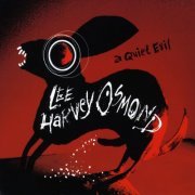 Lee Harvey Osmond - A Quiet Evil (2008)