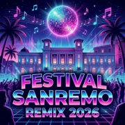 Famasound - Festival Sanremo Remix 2026 (2026)