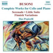Duo Pepicelli - Busoni: Complete Works for Cello & Piano (2004)