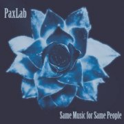 PaxLab - Same Music for Same People (2021)