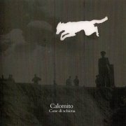 Calomito - Cane Di Schiena (2011)