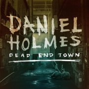 Daniel Holmes - Dead End Town (2021)