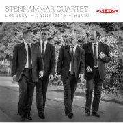 Stenhammar Quartet - Debussy, Tailleferre & Ravel: String Quartets (2019) [Hi-Res]