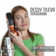 Dessy Tileva Quartet - It Don't Mean A Thing (If It Ain’t Got That Swing) (Instrumental) (2024)