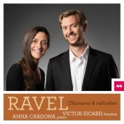 Victor Sicard & Anna Cardona - Ravel: Chansons et Mélodies (2020) [Hi-Res]