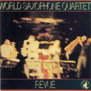 World Saxophone Quartet - Revue (2024)