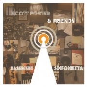 Scott Foster - Basement Sinfonietta (2021)