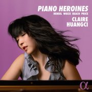 Claire Huangci - Piano Heroines (2026) [Hi-Res]