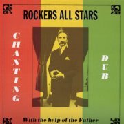 Rockers all stars - Chanting Dub With The Help of the Father (1978) [Hi-Res]