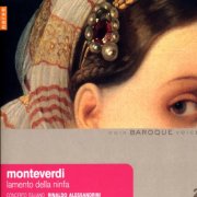 Concerto Italiano, Rinaldo Alessandrini - Claudio Monteverdi: Lamento della Ninfa (2008)