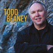 Todd Beaney - Come Dance with Me (2016)