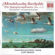 Kurt Masur - Mendelssohn: Early Symphonies Nos. 11-12 (1972) [1993]