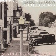 Barry Thomas Goldberg - Mapleton Memoir (2007)