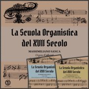 Massimiliano Sanca - La Scuola Organistica del XVII Secolo, Vol. 1-3 (2021-2023)