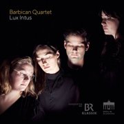 Barbican Quartet - Lux Intus (2026) [Hi-Res]