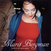 Marit Bergman - 3.00 A.M. Serenades (2003)