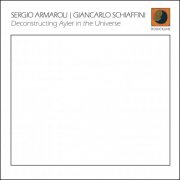 Sergio Armaroli & Giancarlo Schiaffini - Deconstructing Ayler in the Universe (2025)