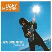 Gary Moore - Have Some Moore. The Best Of (2002)