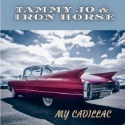 Tammy Jo & Iron Horse - My Cadillac (2022)