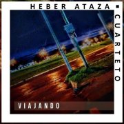 Heber Ataza - Viajando (2025) [Hi-Res]