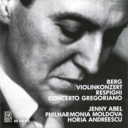 Jenny Abel, Iasi "Moldova" Philharmonic Orchestra and Horia Andreescu - Berg: Violin Concerto - Respighi: Concerto gregoriano, P. 135 (2025)