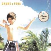 Drums & Tuba - Mostly Ape (2002)