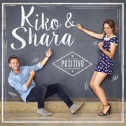 Kiko & Shara - Positivo (2015)