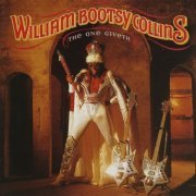 William "Bootsy" Collins - The One Giveth, The Count Taketh Away (1982/1996)