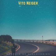 Vito Neiger - Despair of Discoveries (2020)