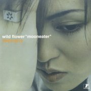 Wild Flower - Mooneater (1996)