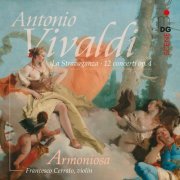 Francesco Cerrato, Armoniosa - Vivaldi: La Stravaganza, 12 concerti, Op. 4 (2015)