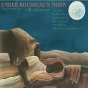 Gil Goldstein - Under Rousseau's Moon Live at the Blue Note (2006)