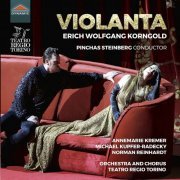 Annemarie Kremer, Michael Kupfer-Radecky, Norman Reinhardt, Orchestra and Chorus Teatro Regio Torino & Pinchas Steinberg - Korngold: Violanta, Op. 8 (Live) (2020) [Hi-Res]