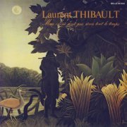 Laurent Thibault - Mais On Ne Peut Pas Rever Tout Les Temps (Japan Remastered) (1978/2009)