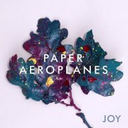 Paper Aeroplanes - Joy (2015) [Hi-Res]