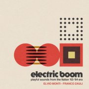 Elvio Monti & Franco Zauli - Electric Boom (Playful Sounds from the Italian '63-'64 Era) (2026) [Hi-Res]