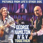 George Hamilton IV, George Hamilton V - Pictures from Life's Other Side (2017) [Hi-Res]