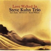 Steve Kuhn Trio - Love Walked In (2015) flac