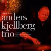 Anders Kjellberg Trio - Anders Kjellberg Trio: Open Here (2010)