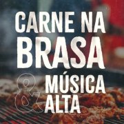 VA - Carne na brasa & música alta (2026)