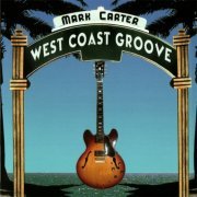 Mark Carter - West Coast Groove (2005)