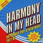 VA - Harmony In My Head: UK Power Pop & New Wave 1977-81 (2018)