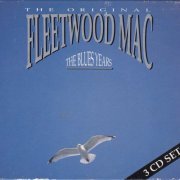 The Original Fleetwood Mac - The Blues Years (3 CD box) (1990)