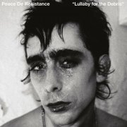 Peace De Résistance - Lullaby For the Debris (2024)