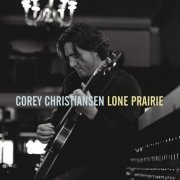 Corey Christiansen - Lone Prairie (2013)