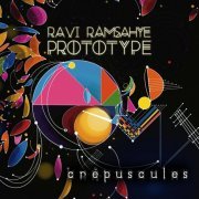 Ravi Ramsahye PROTOTYPE - Crépuscules (2024) [Hi-Res]