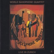 World Saxophone Quartet - Live in Zurich (1984) CD Rip