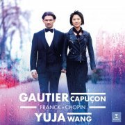 Gautier Capuçon & Yuja Wang - Franck & Chopin: Cello Sonatas (2019) [Hi-Res]