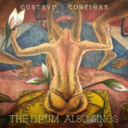 Gustavo Cortinas - The Drum Also Sings (2026) Hi-Res
