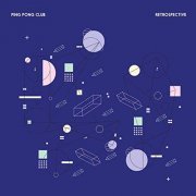 Ping Pong Club - Retrospective (2019)